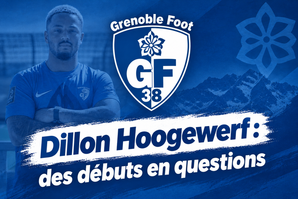 Commentaires sur Ligue 2. Pourquoi Dillon Hoogewerf peine à s’imposer au GF38 ? par Chenal